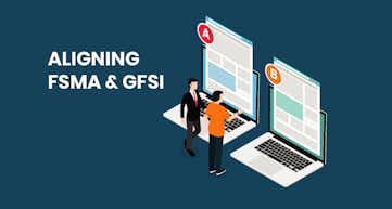 Aligning FSMA & GFSI