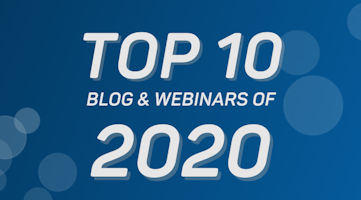 Top 10 Blogs and Webinars from 2020