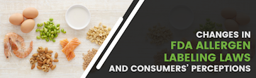 Changes in FDA Allergen Labeling Laws and Consumers’ Perceptions