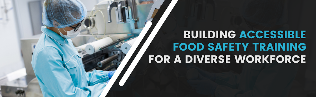 banner with: building accessible food safety training for a diverse workforce