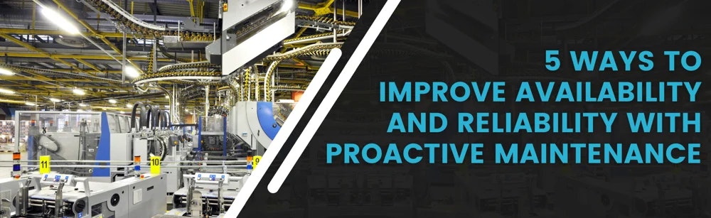 5 Ways to Improve Availability and Reliability With Proa | SafetyChain