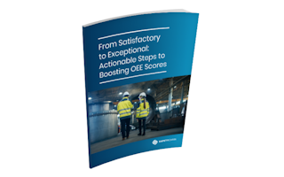 From Satisfactory to Exceptional: Actionable Steps to Boosting OEE Scores