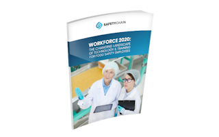 Workforce 2020: The Changing Landscape of Technology & Training for Food Safety Employees