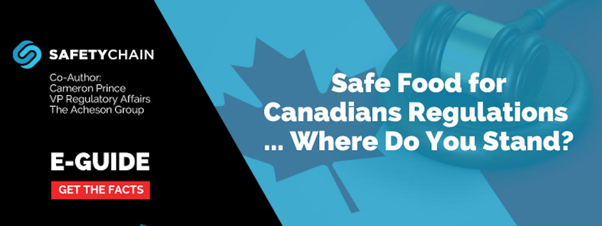 Safe Food for Canadian Regulations... Where Do You Stand?