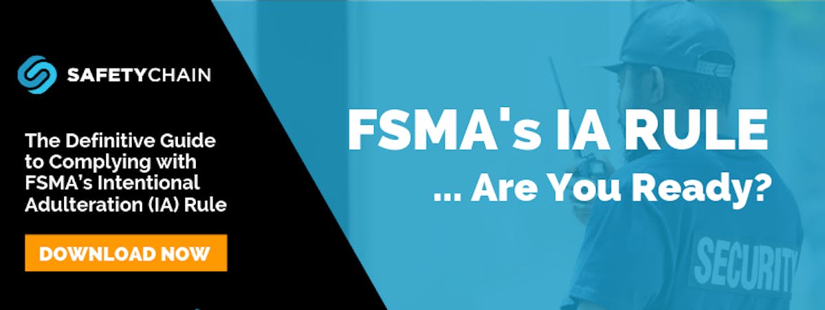 FSMA's IA Rule: The Definitive Guide to Complying with FSMA's Intentional Adulteration (IA) Rule
