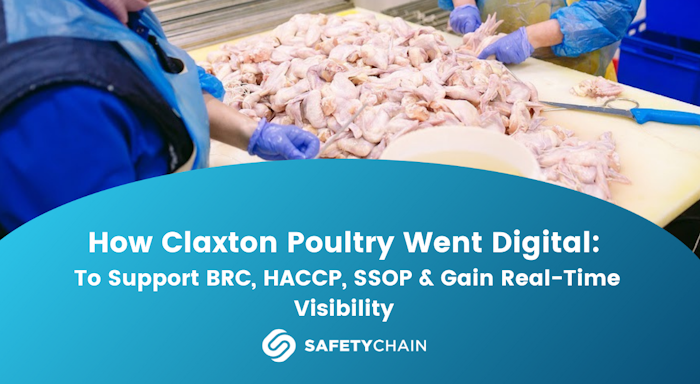 How Claxton Poultry Went Digital: To Support BRC, HACCP, SSOP & Gain Real-Time Visibility