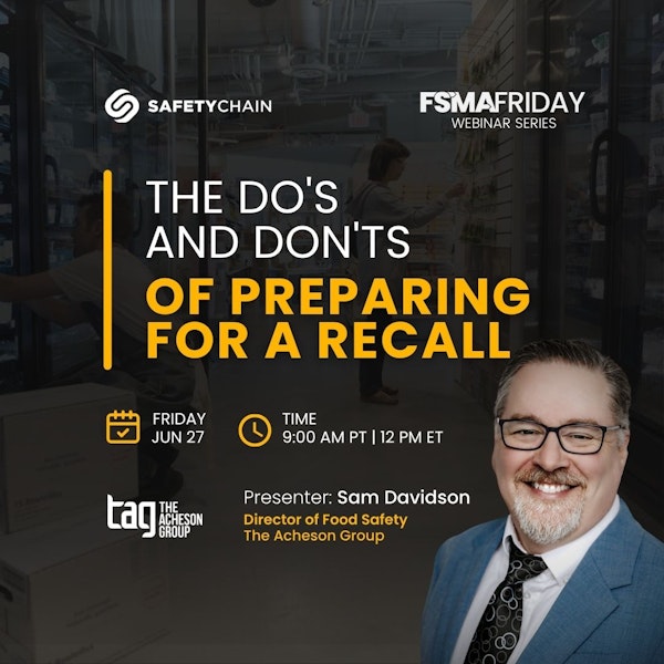 FSMA Friday: The Do's & Don'ts of Preparing For a Recall