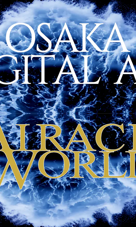 Osaka MIRACLE WORLD Admission Ticket Osaka MIRACLE WORLD Admission Ticket