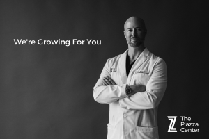 Dr. Piazza: "We're Growing for You"