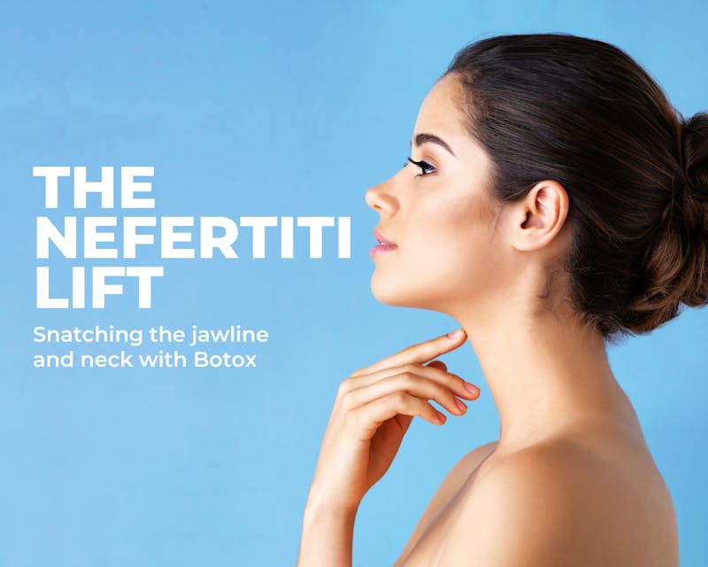 Nonsurgical Neck Lift: The Nefertiti Lift