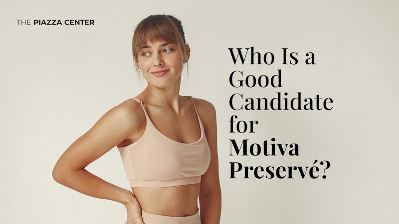 Motiva Preservé breast aug Good candidate