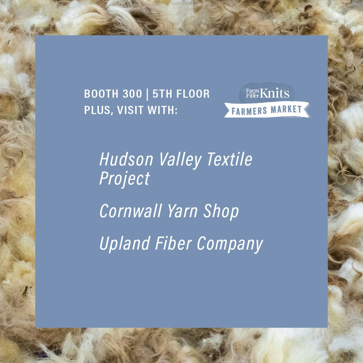 Plus, join the Hudson Valley Textile Project, Cornwall Yarn Shop, and Upland Fiber Company at the Farm and Fiber Knits Farmers Market at Vogue Knitting Live. New York City, January 17–19, 5th floor, Booth 300.