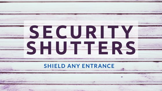 Shield Any Entrance: Security Shutters for Storefronts and Residential Windows