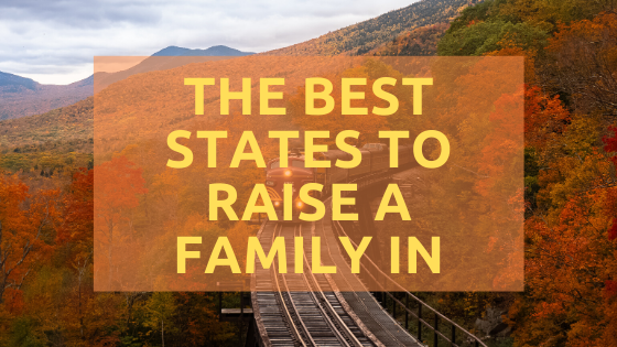The Best States to Raise a Family In Blog Banner with picture of train going through a New Hampshire forest.