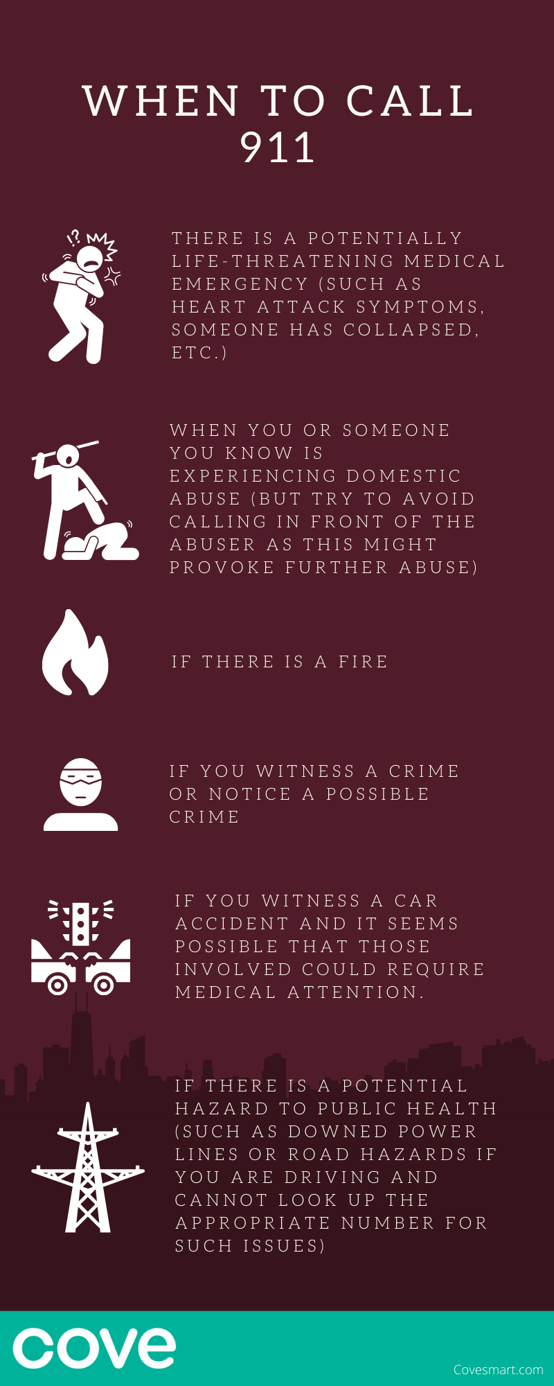 Call 911 In the case of a medical emergency, abuse, a fire, witnessing a crime, a major car accident, and public hazards.