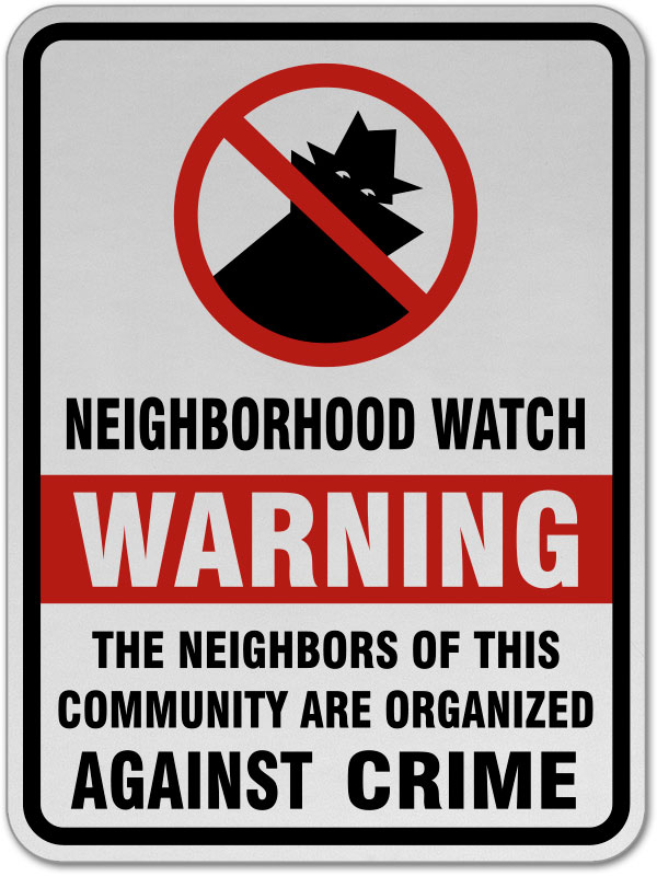 Neighborhood Watch sign warning that they are organized against crime.