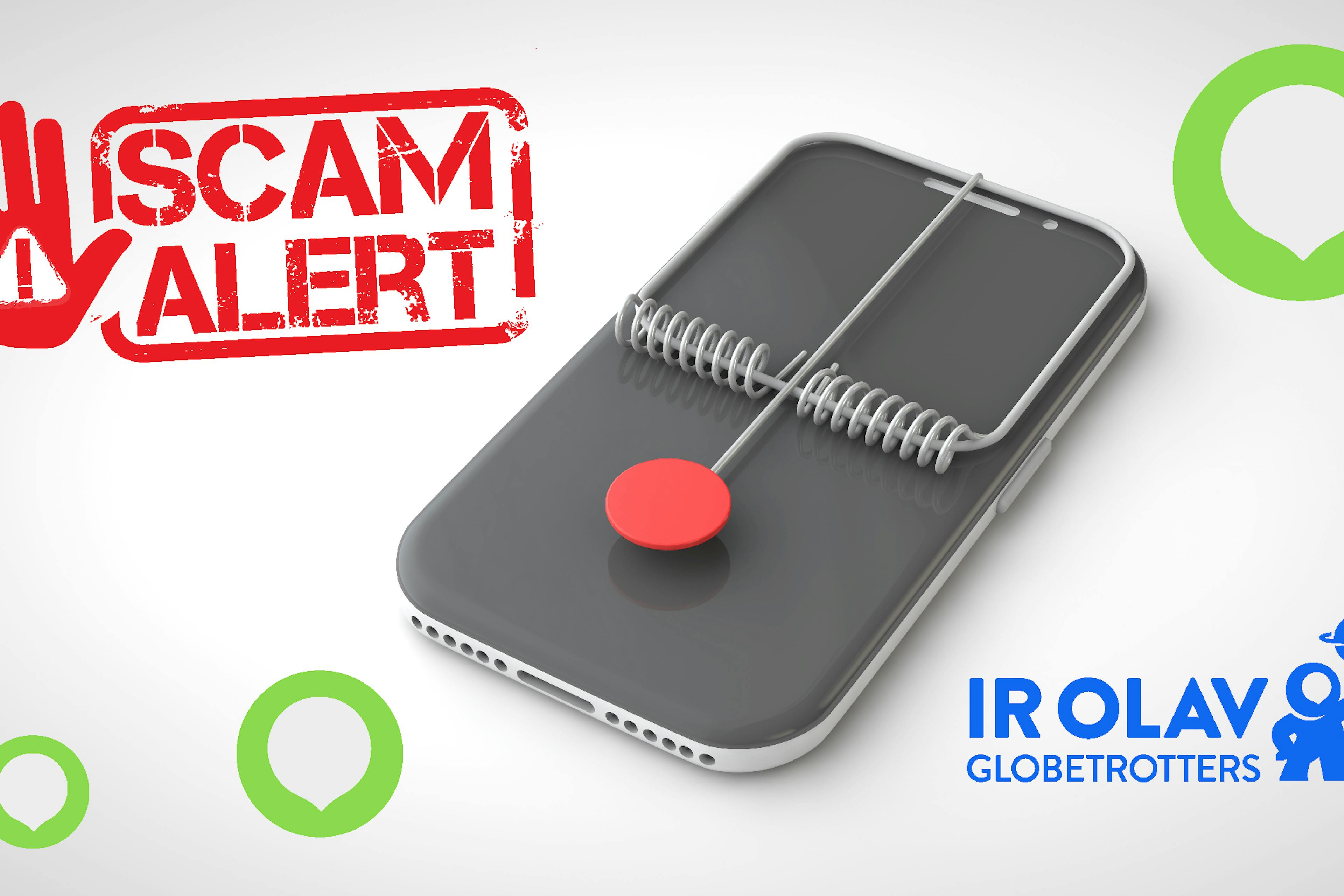 Beware of Scammers pretending to be Ir Olav’s Globetrotters