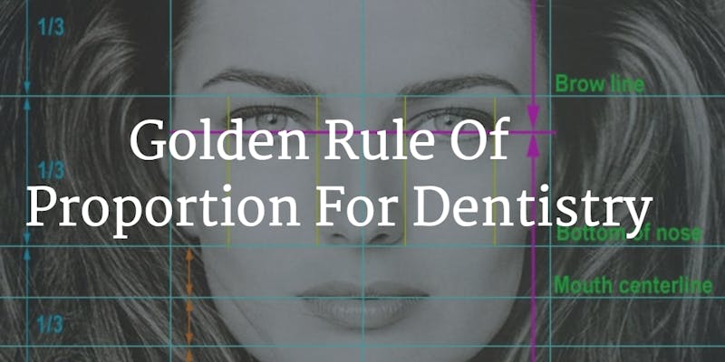 golden rule of proportion for dentistry