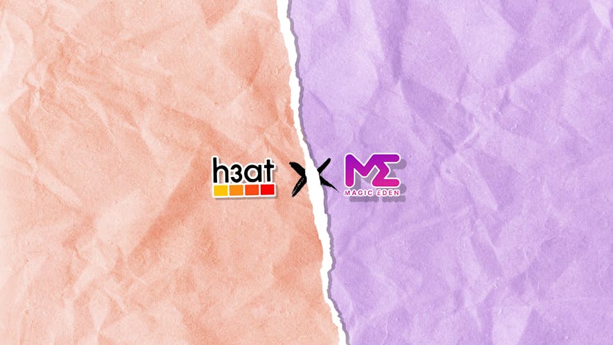 h3at x Magic Eden
