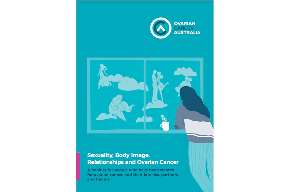 Sexuality, Body Image, Relationships and Ovarian Cancer Sexuality, Body Image, Relationships and Ovarian Cancer
