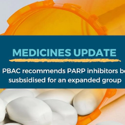 Medicines update - PBAC recommends PARP inhibitors be subsidised for an expanded group
