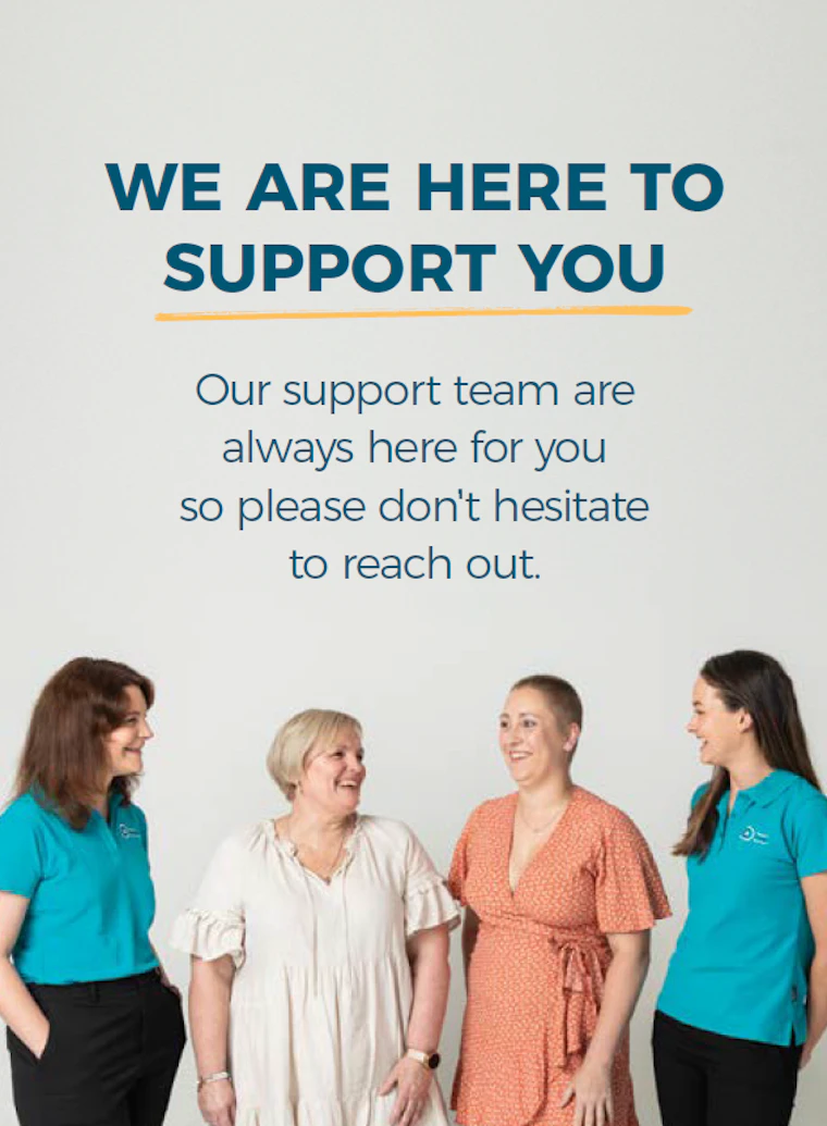 We are here to support you, Our support team are always here for you so please don't hesitate to reach out