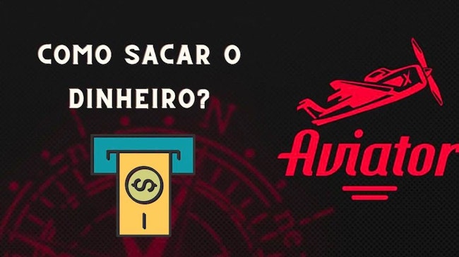 Como Sacar o Dinheiro do Aviator