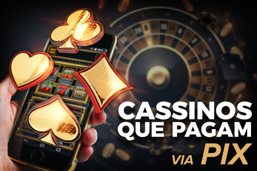 cassinos com saque via pix