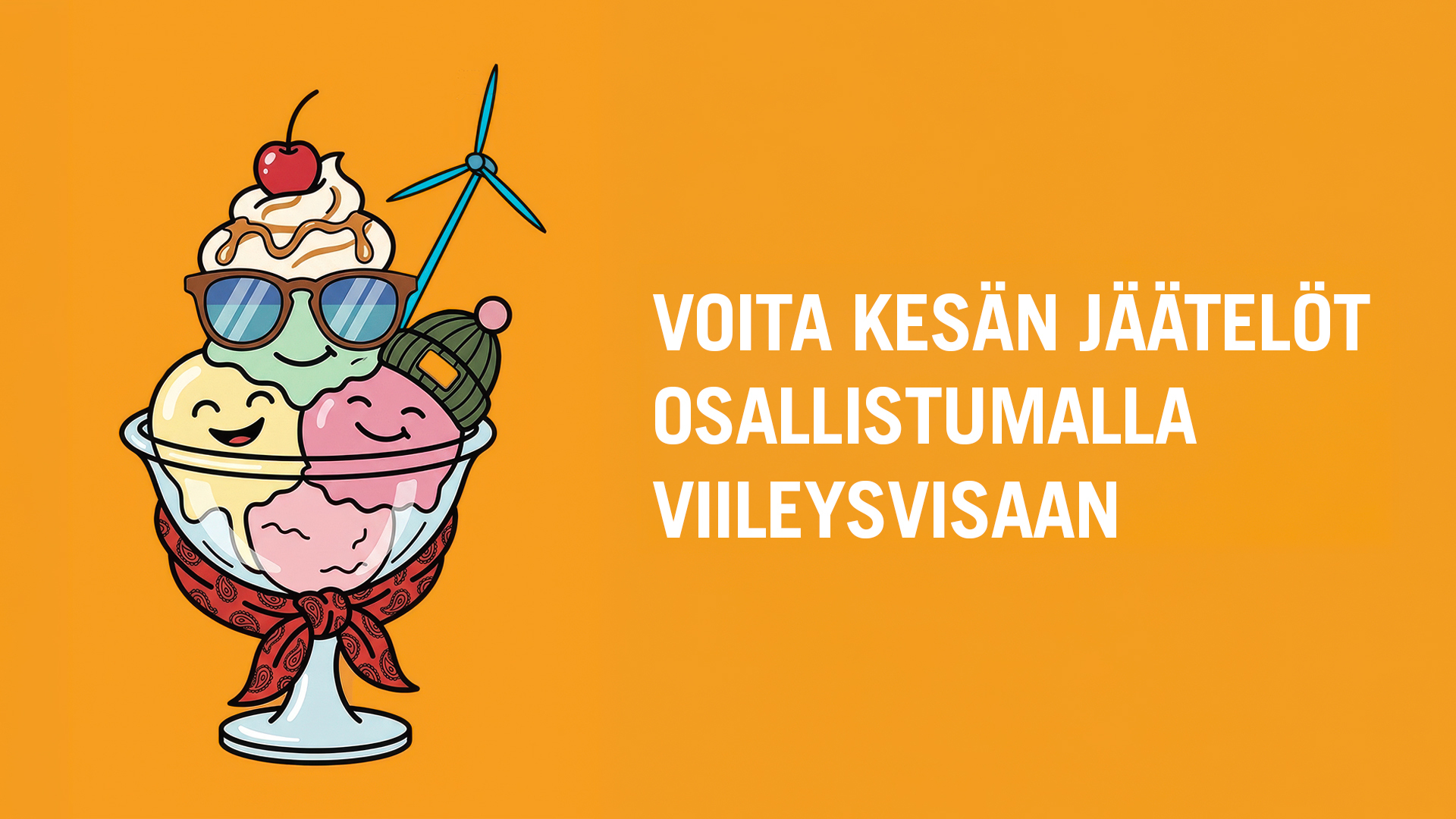 Piirroskuva hymyilevästä jäätelöannoksesta, vieressä teksti: "Voita kesän jäätelöt osallistumalla viileysvisaan"