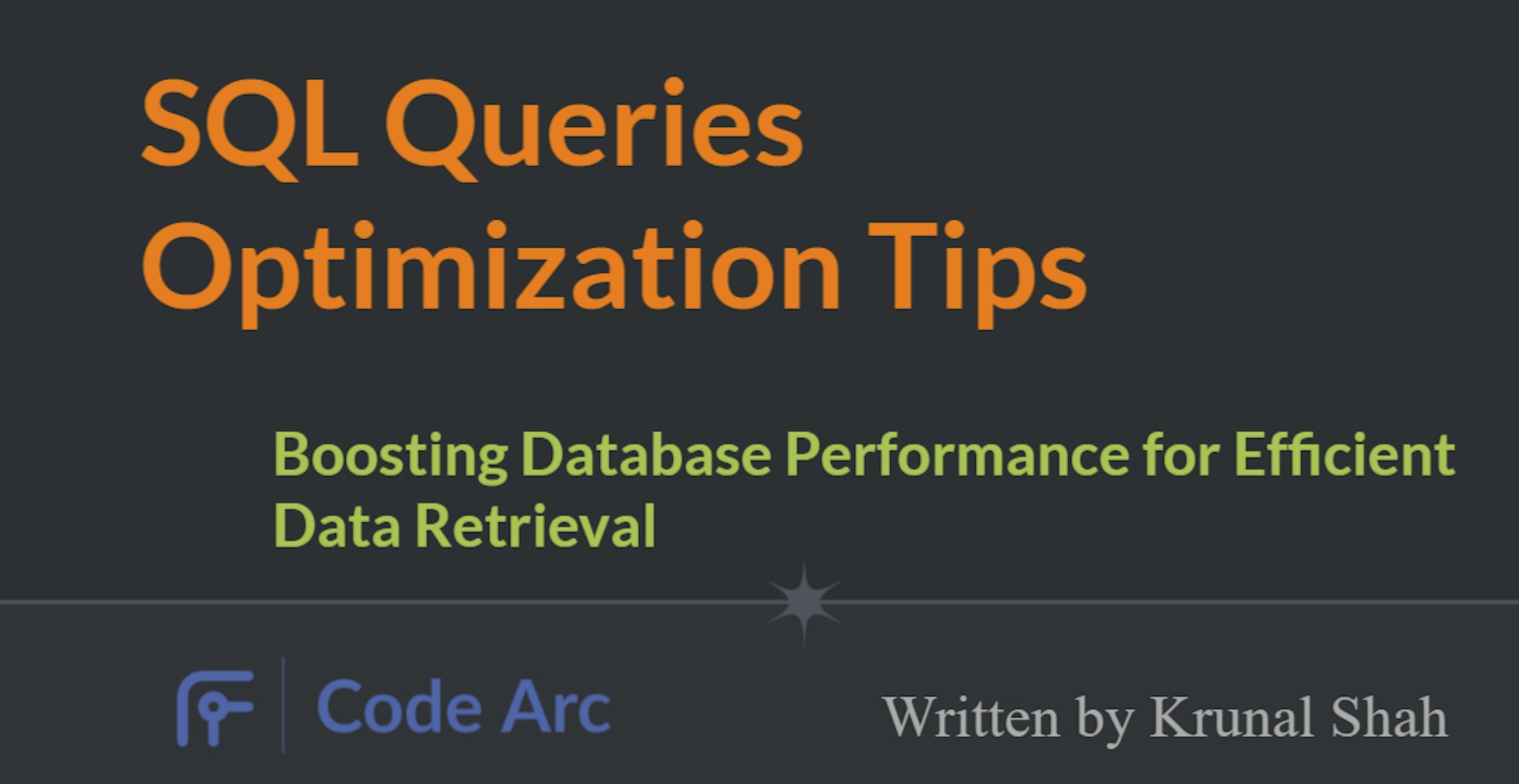 Cover Image for SQL Queries Optimization Tips: Boosting Database Performance for Efficient Data Retrieval