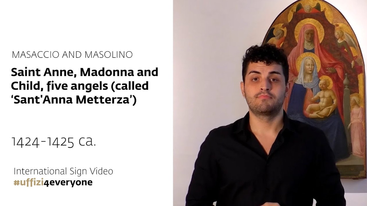 Uffizi for everyone - International Signs Video | Masaccio and Masolino, "Sant'Anna Metterza", 1425 ca.