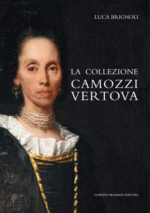 Presentazione volume "La collezione Camozzi Vertova" Presentazione volume "La collezione Camozzi Vertova"