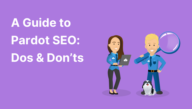 A Guide to Pardot SEO: Dos & Don’ts