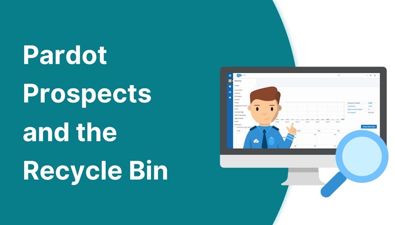 Pardot Prospects and the Recycle Bin