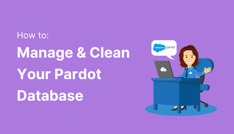 How to Manage & Clean Your Pardot Database