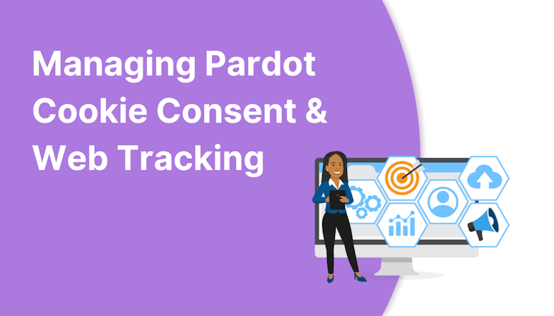 Managing Pardot Cookie Consent & Web Tracking