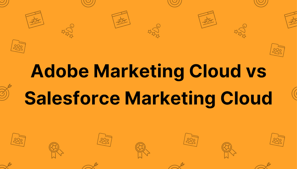 Adobe Marketing Cloud vs Salesforce Marketing Cloud