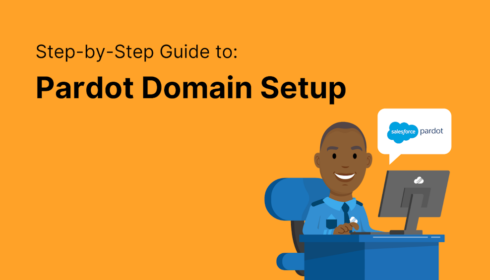Pardot Domain Setup: A Step-by-Step Guide