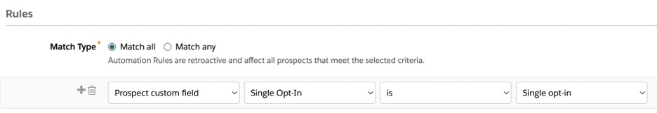 Screenshot of Automation Rule with match criteria for single opt-in