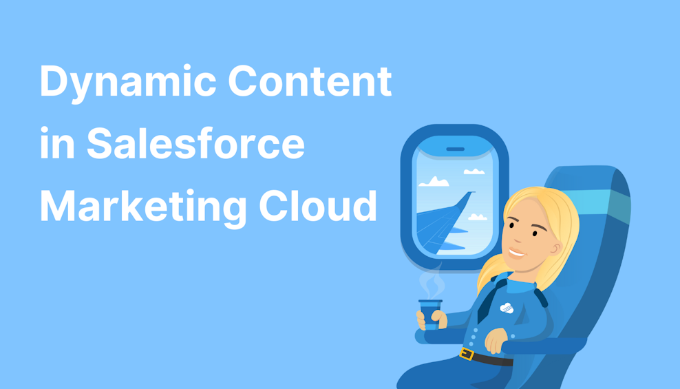 Using Dynamic Content in Salesforce Marketing Cloud