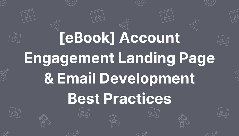 [eBook] Account Engagement Landing Page & Email Development Best Practices