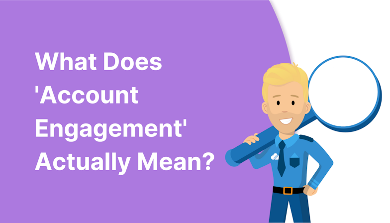 What Does Account Engagement’ Actually Mean?