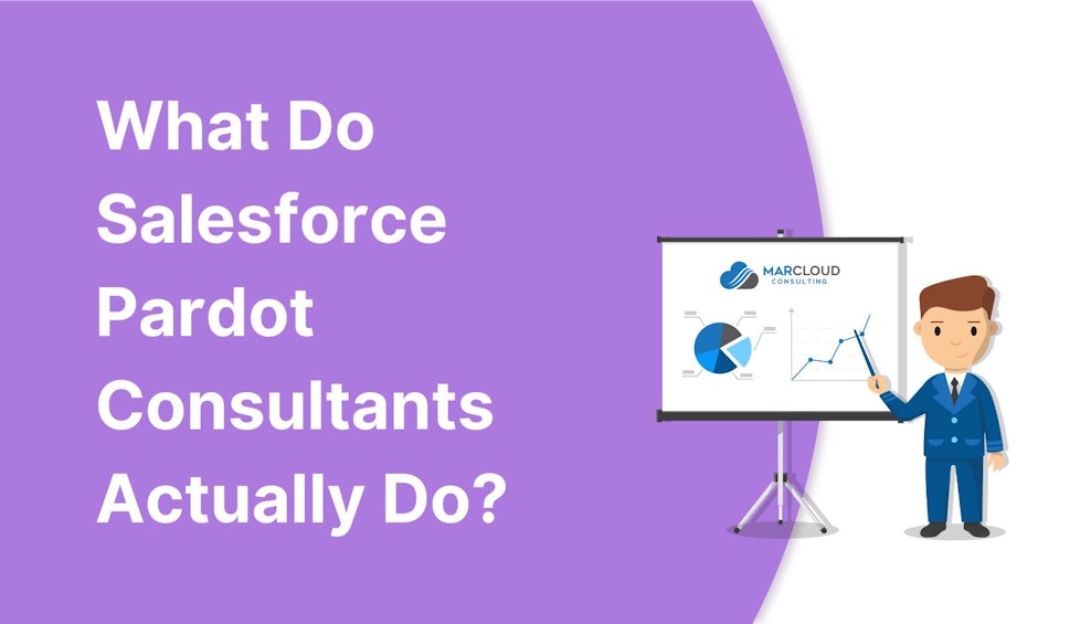 What Do Salesforce Pardot Consultants Actually Do?