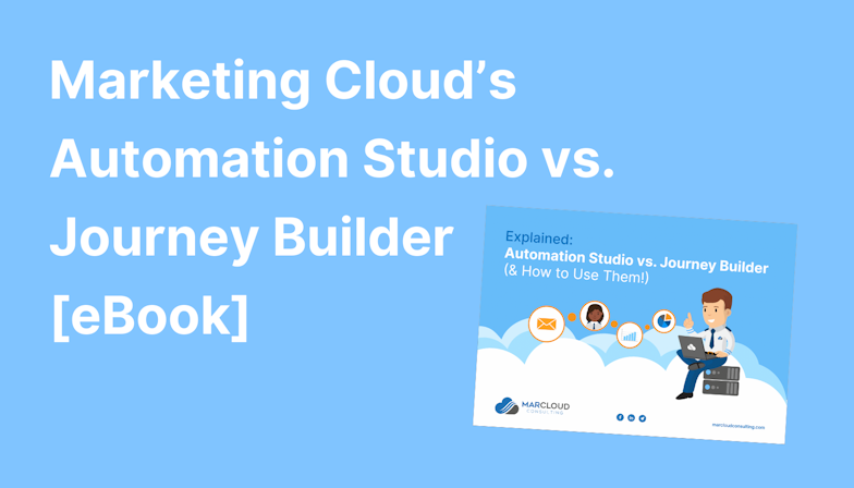 Marketing Cloud’s Automation Studio vs. Journey Builder [eBook]
