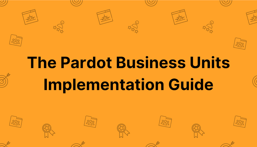 The Pardot Business Units Implementation Guide