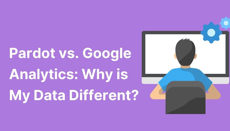 Pardot vs. Google Analytics: Why is My Data Different?