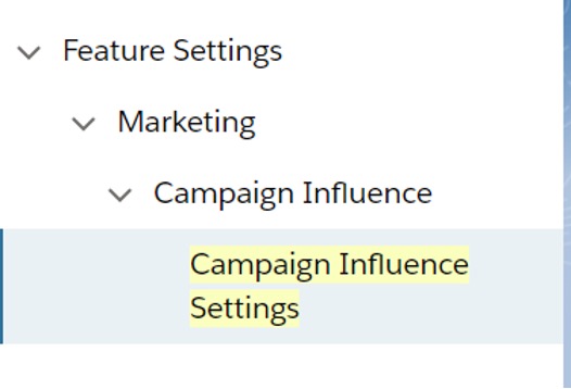 Screenshot finding campaign influence settings in setup of Salesforce