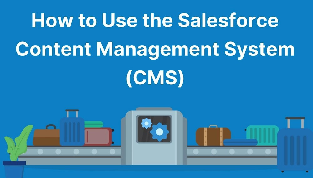 Site Com How to Use the Salesforce Content Management System (CMS)