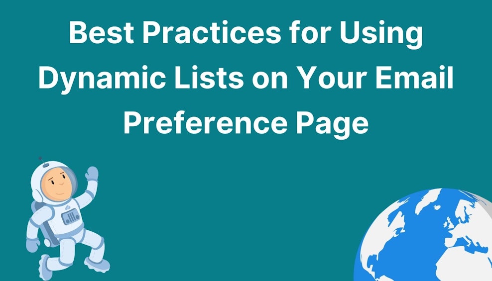 Best Practices for Using Dynamic Lists on Your Email Preference Page