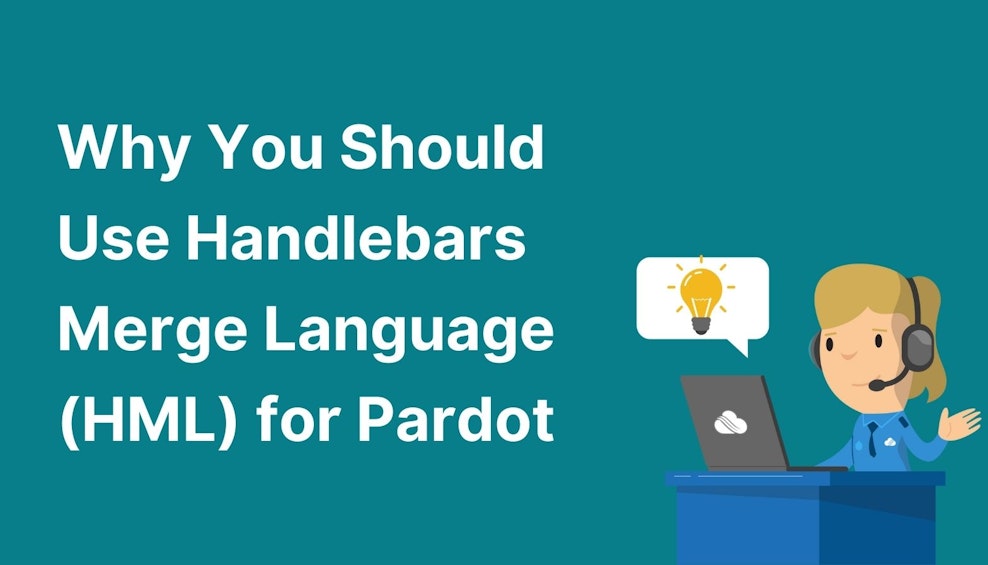 Why You Should Use Handlebars Merge Language (HML) for Pardot